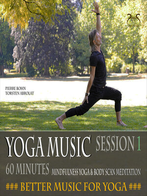 cover image of Yoga Musik, 60 Minunten Musik für deine Yoga Asanas, Body-Scan (Session 1)--Musik für Yoga